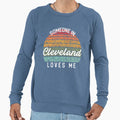 United States Travel Someone Cleveland Sweatshirt - Novelty Apparel Unisex - T-Shirt, Sweatshirt, Hoodie