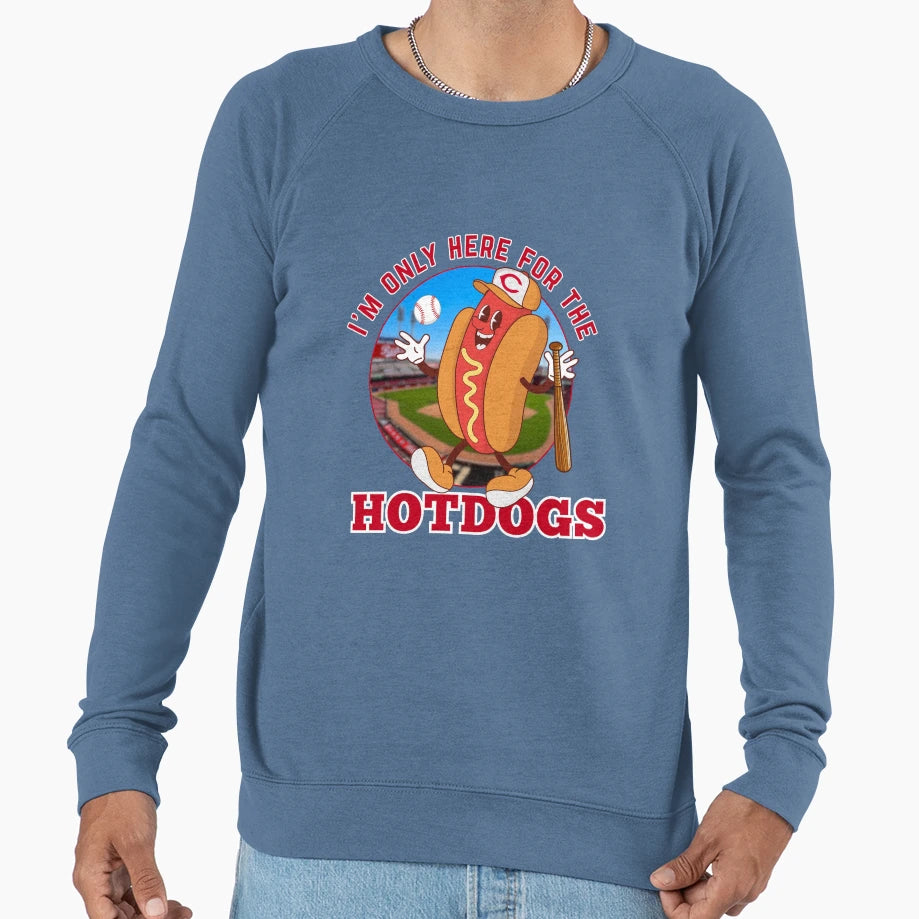 Only Here Hot Dogs Sweatshirt - Casual Everyday Wear Unisex - T-Shirt, Sweatshirt, Hoodie