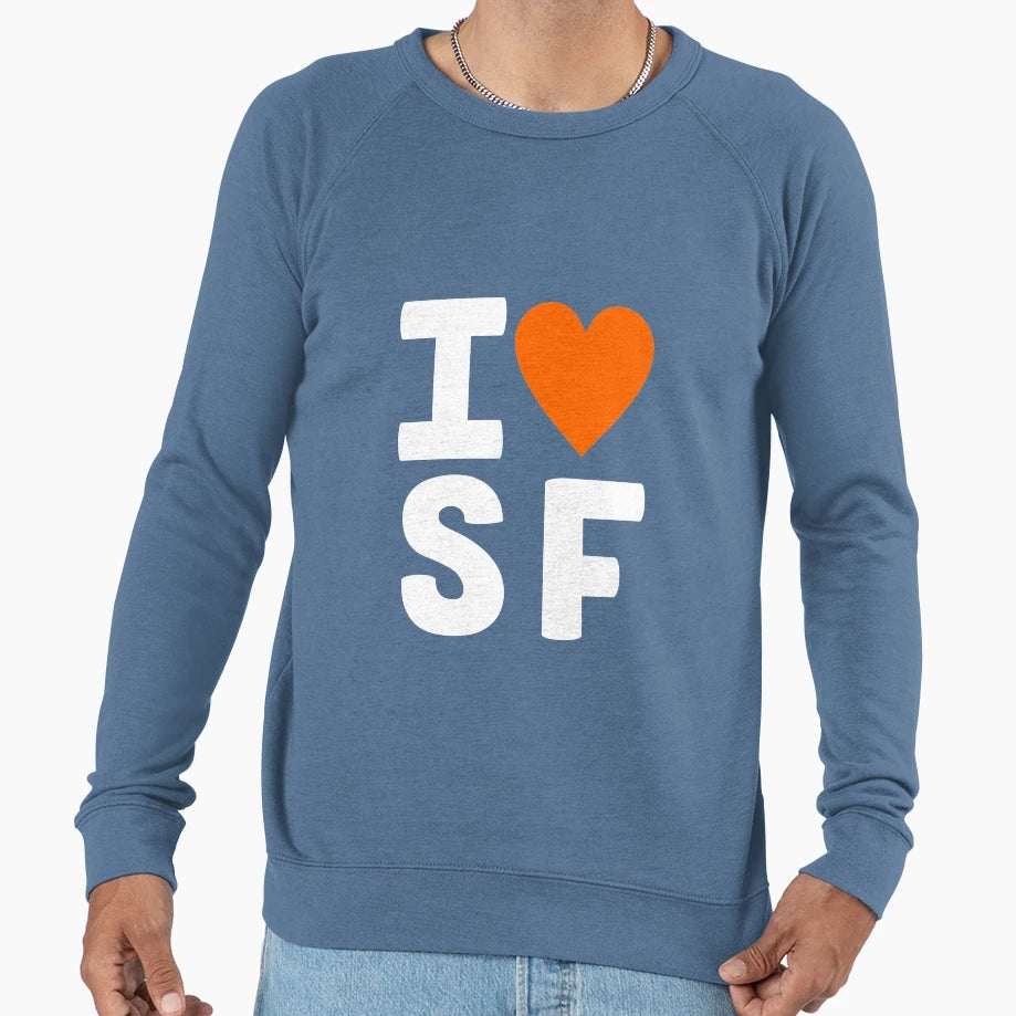 I Heart Sf Sweatshirt - Streetwear Style Unisex - T-Shirt, Sweatshirt, Hoodie