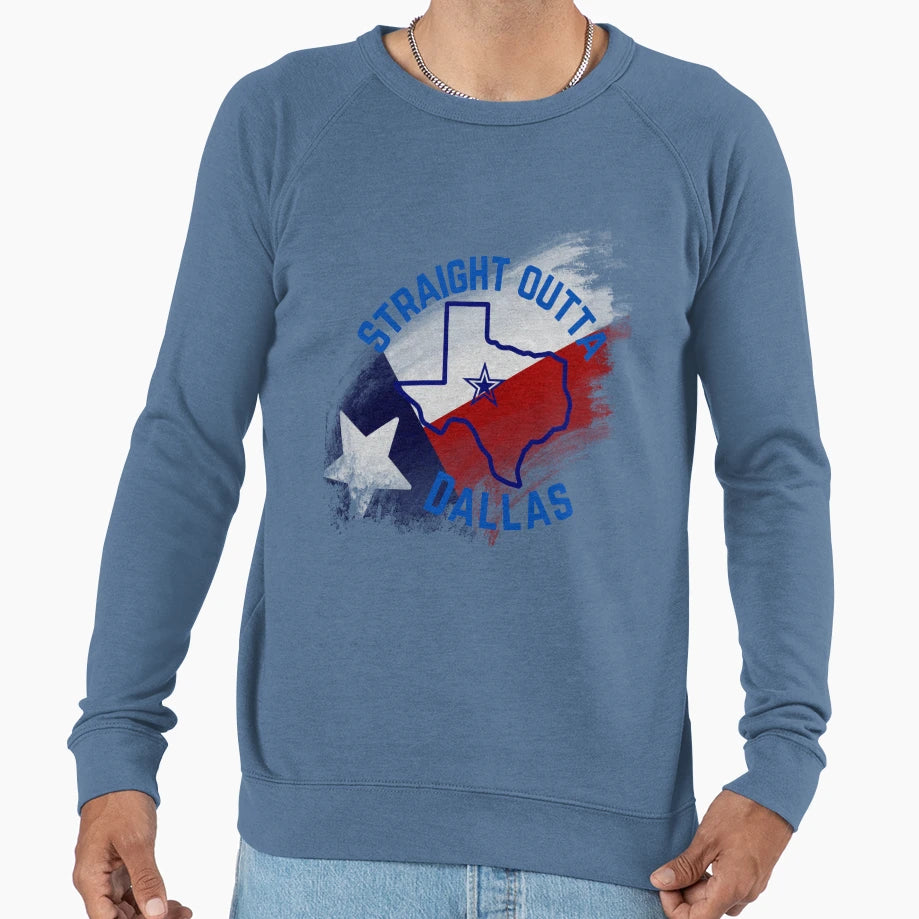 Straight Outta Dallas Sweatshirt - Novelty Apparel Men Women - T-Shirt, Sweatshirt, Hoodie