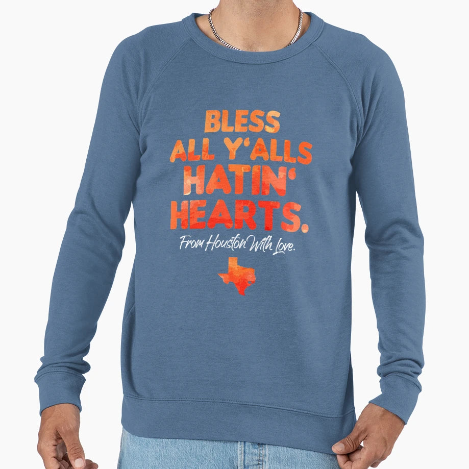Bless All Yalls Hatin Hearts Sweatshirt - Novelty Apparel for Adults - T-Shirt, Sweatshirt, Hoodie