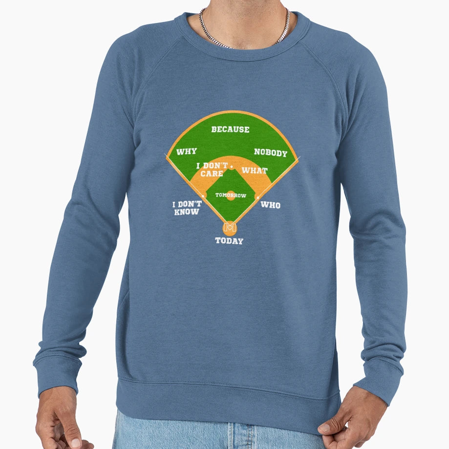 Whos First Baseball Diamond Fielding Sweatshirt - Graphic Print Men Women - T-Shirt, Sweatshirt, Hoodie