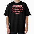 Jesus Not Sports Fan White Red T-Shirt - Custom Art Print for Adults - T-Shirt, Sweatshirt, Hoodie
