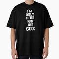 Im Only Here Sox T-Shirt - Minimalist Print Men Women - T-Shirt, Sweatshirt, Hoodie