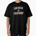 San Diego Vs Everybody T-Shirt - Novelty Apparel Unisex - T-Shirt, Sweatshirt, Hoodie