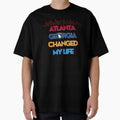 Atlanta Georgia Changed My Life T-Shirt - Unique Graphic Men Women - T-Shirt, Sweatshirt, Hoodie