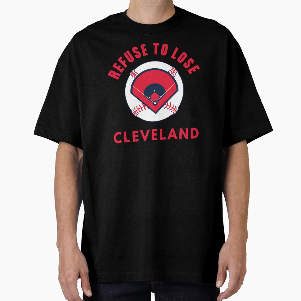 Refuse To Lose Cleveland Baseball T-Shirt - Unique Graphic Unisex - T-Shirt, Sweatshirt, Hoodie