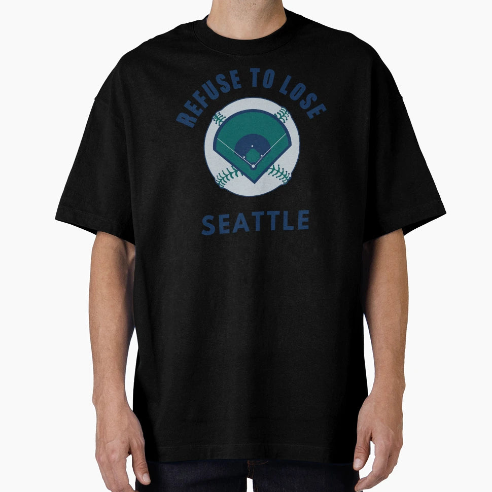 Refuse To Lose Seattle Baseball T-Shirt - Aesthetic Graphic Unisex - T-Shirt, Sweatshirt, Hoodie