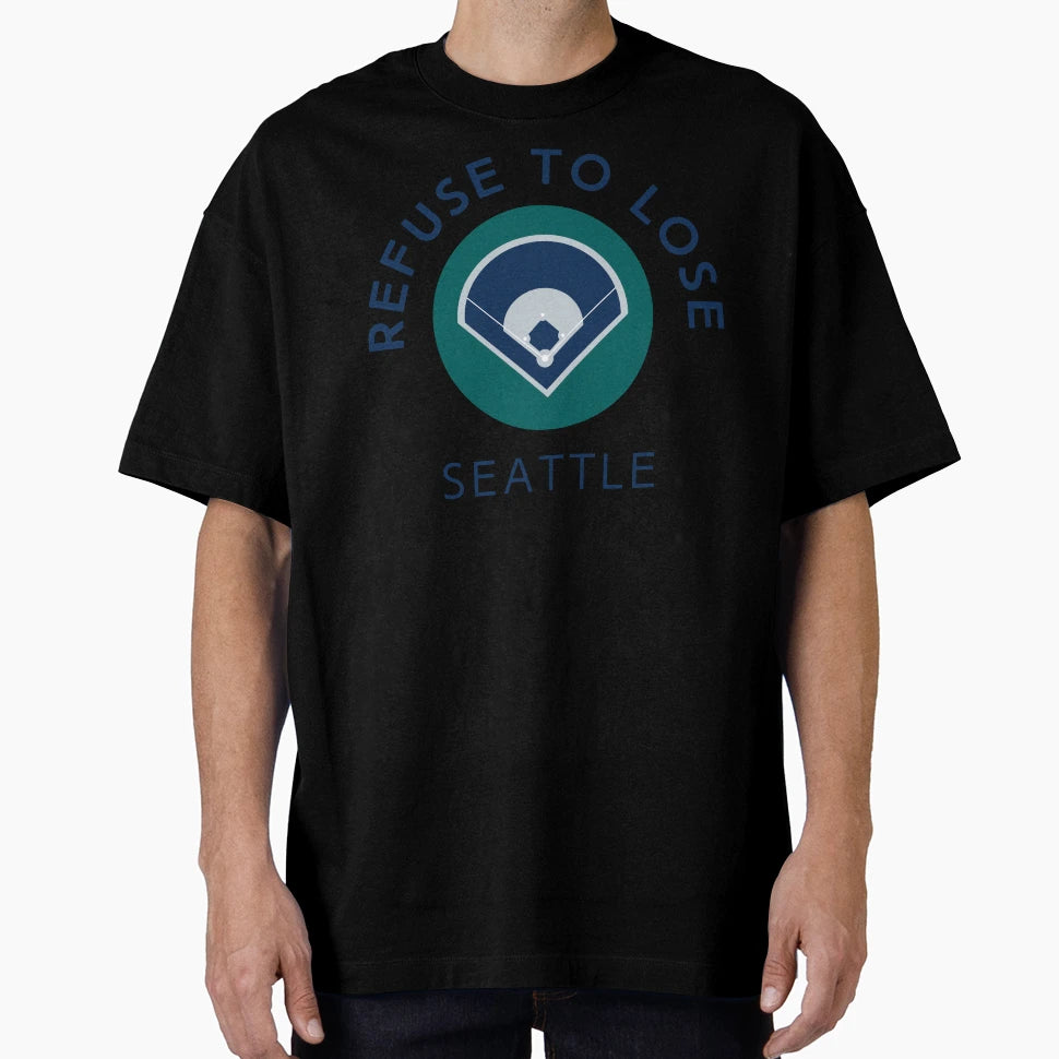 Refuse To Lose Seattle Baseball T-Shirt - Fun Novelty Design for Adults - T-Shirt, Sweatshirt, Hoodie