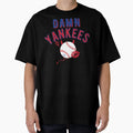 Damn Yanks T-Shirt - Custom Art Print Men Women - T-Shirt, Sweatshirt, Hoodie