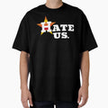Houston Texas Baseball Hate Us T-Shirt - Aesthetic Graphic Men Women - T-Shirt, Sweatshirt, Hoodie