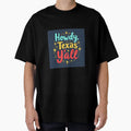 Howdy Texas Yall T-Shirt - Novelty Apparel Men Women - T-Shirt, Sweatshirt, Hoodie