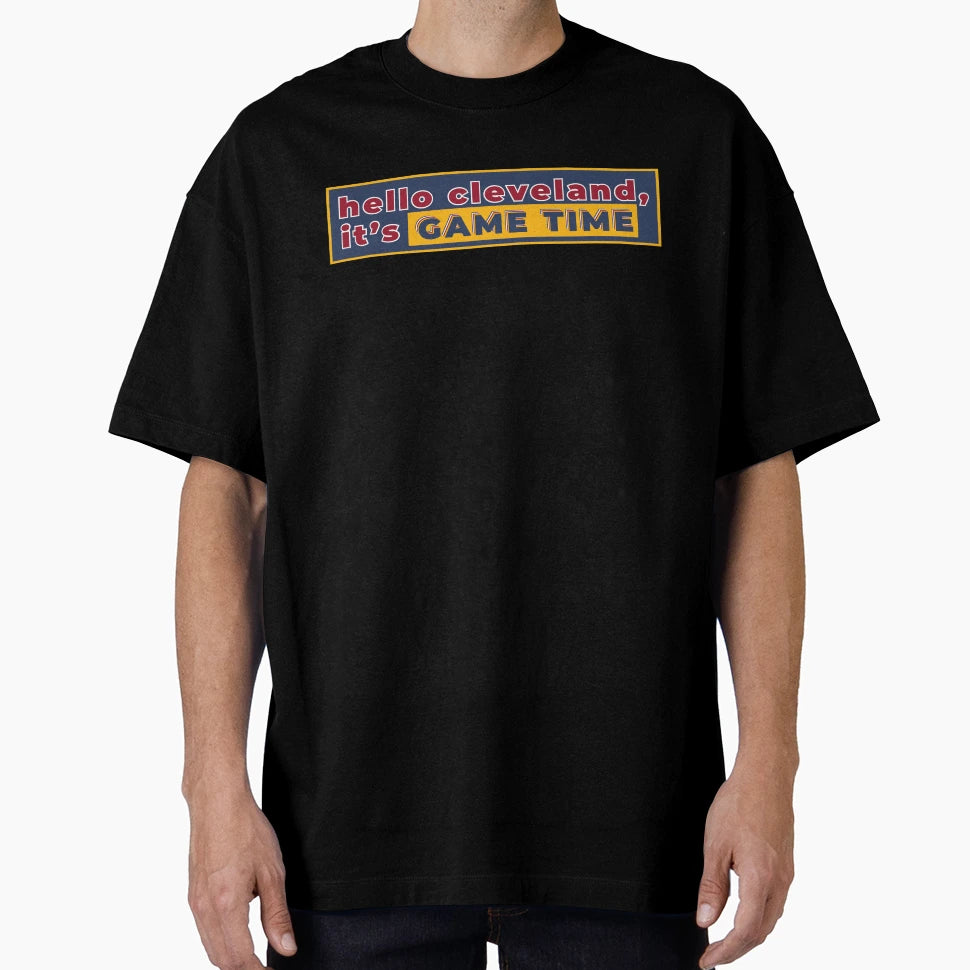 Hello Cleveland Its Game Time T-Shirt - Custom Art Print Unisex - T-Shirt, Sweatshirt, Hoodie