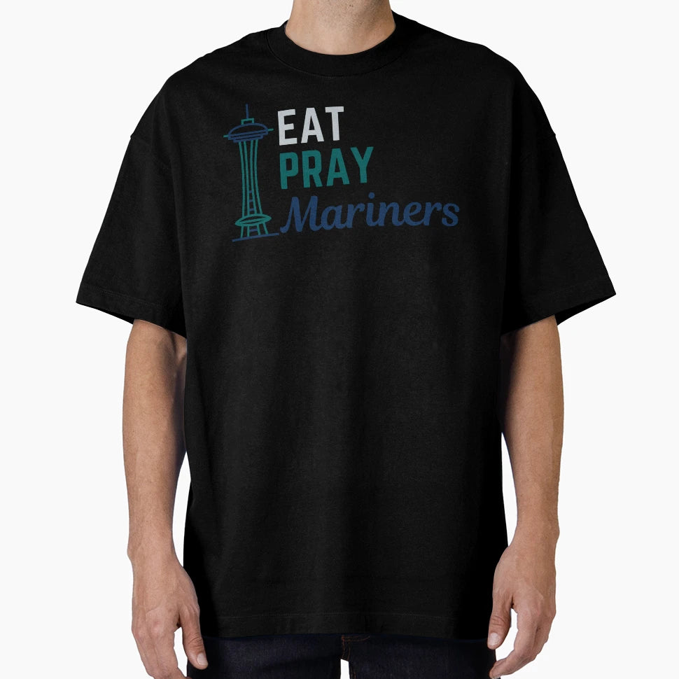 Eat Pray Mariners T-Shirt - Fun Novelty Design Unisex - T-Shirt, Sweatshirt, Hoodie