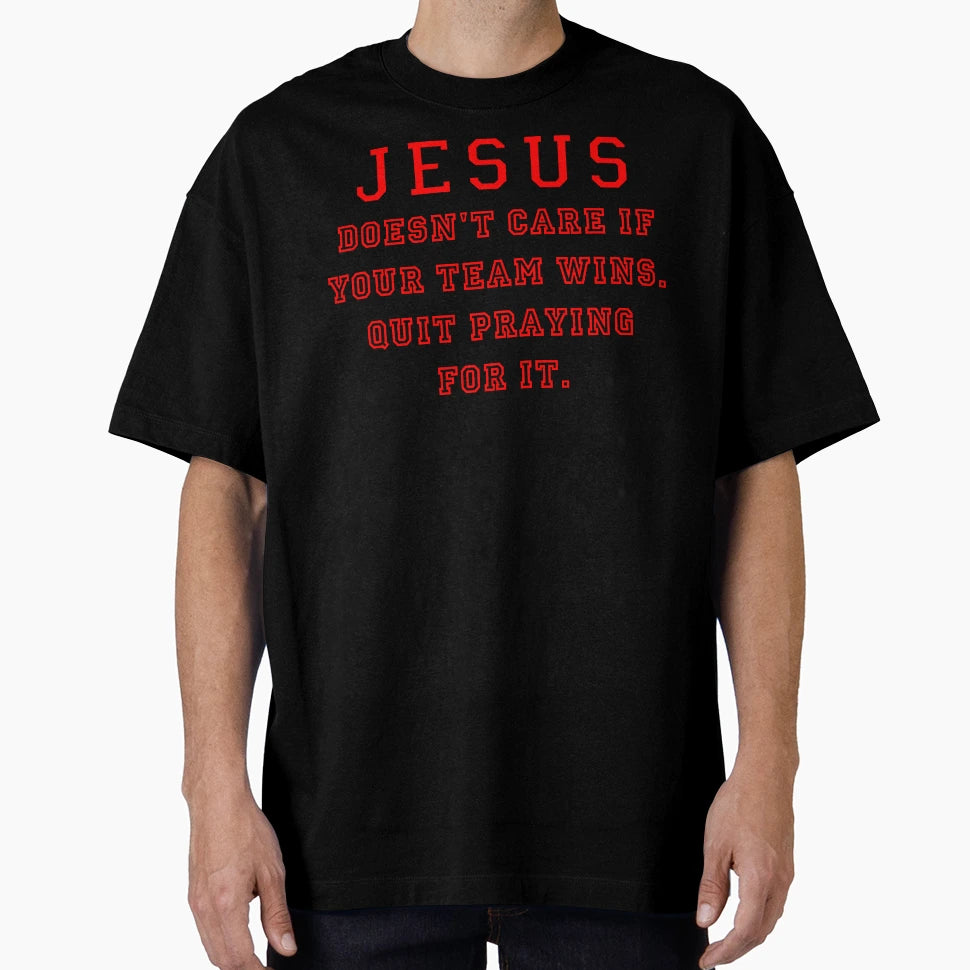 Jesus Not Sports Fan T-Shirt - Minimalist Print Men Women - T-Shirt, Sweatshirt, Hoodie