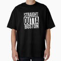 Straight Outta Boston T-Shirt - Trendy Graphic for Adults - T-Shirt, Sweatshirt, Hoodie
