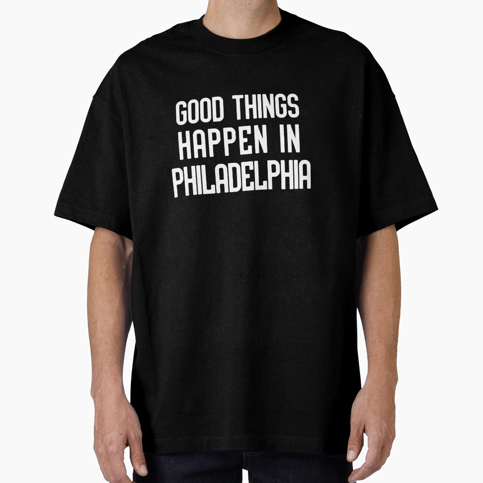 Bad Thing Happen T-Shirt - Casual Everyday Wear Men Women - T-Shirt, Sweatshirt, Hoodie