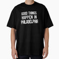 Bad Thing Happen T-Shirt - Casual Everyday Wear Men Women - T-Shirt, Sweatshirt, Hoodie