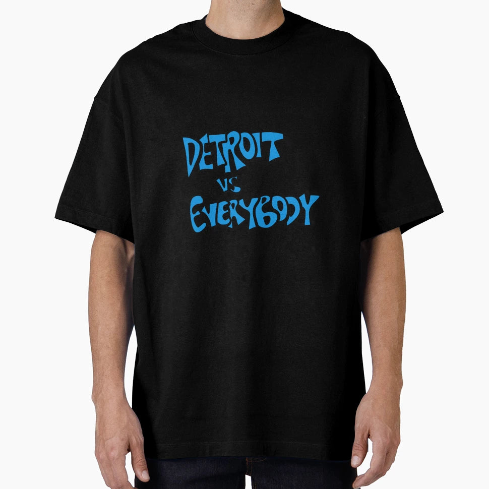 Detroit Vs Everybody T-Shirt - Streetwear Style Unisex - T-Shirt, Sweatshirt, Hoodie