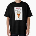 Beer Tastes Better Boston T-Shirt - Trendy Graphic Men Women - T-Shirt, Sweatshirt, Hoodie