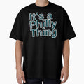 Its Philly Thing T-Shirt - Minimalist Print Men Women - T-Shirt, Sweatshirt, Hoodie