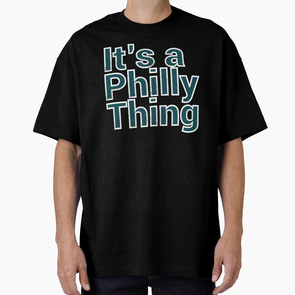 Its Philly Thing T-Shirt - Minimalist Print Men Women - T-Shirt, Sweatshirt, Hoodie