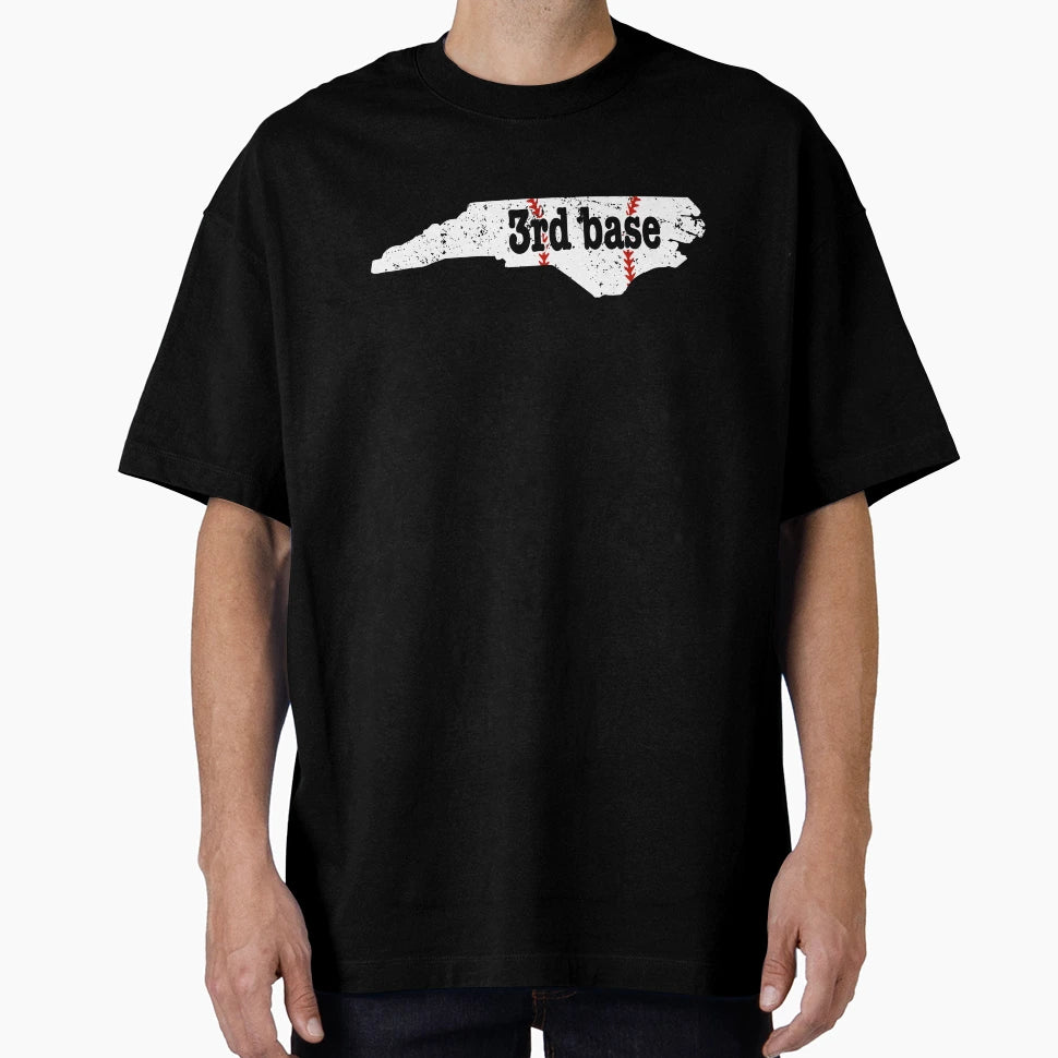 3Rd Base Coach North Carolina 3Rd T-Shirt - Streetwear Style Men Women - T-Shirt, Sweatshirt, Hoodie