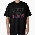 I Stand Texas T-Shirt - Casual Everyday Wear for Adults - T-Shirt, Sweatshirt, Hoodie