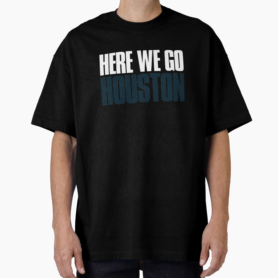Here We Go Houston Sports Fan T-Shirt - Unique Graphic for Adults - T-Shirt, Sweatshirt, Hoodie