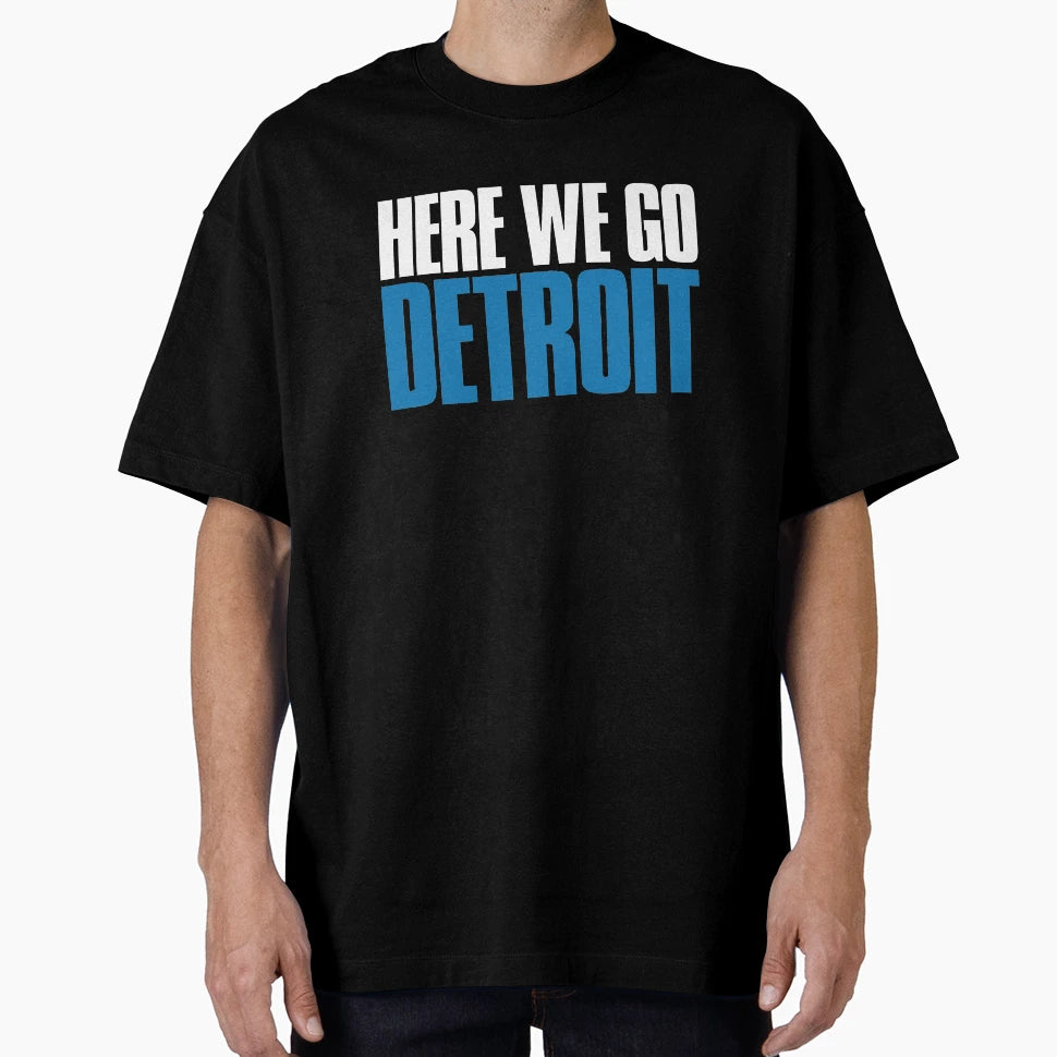 Here We Go Detroit Sports Fan T-Shirt - Casual Everyday Wear for Adults - T-Shirt, Sweatshirt, Hoodie