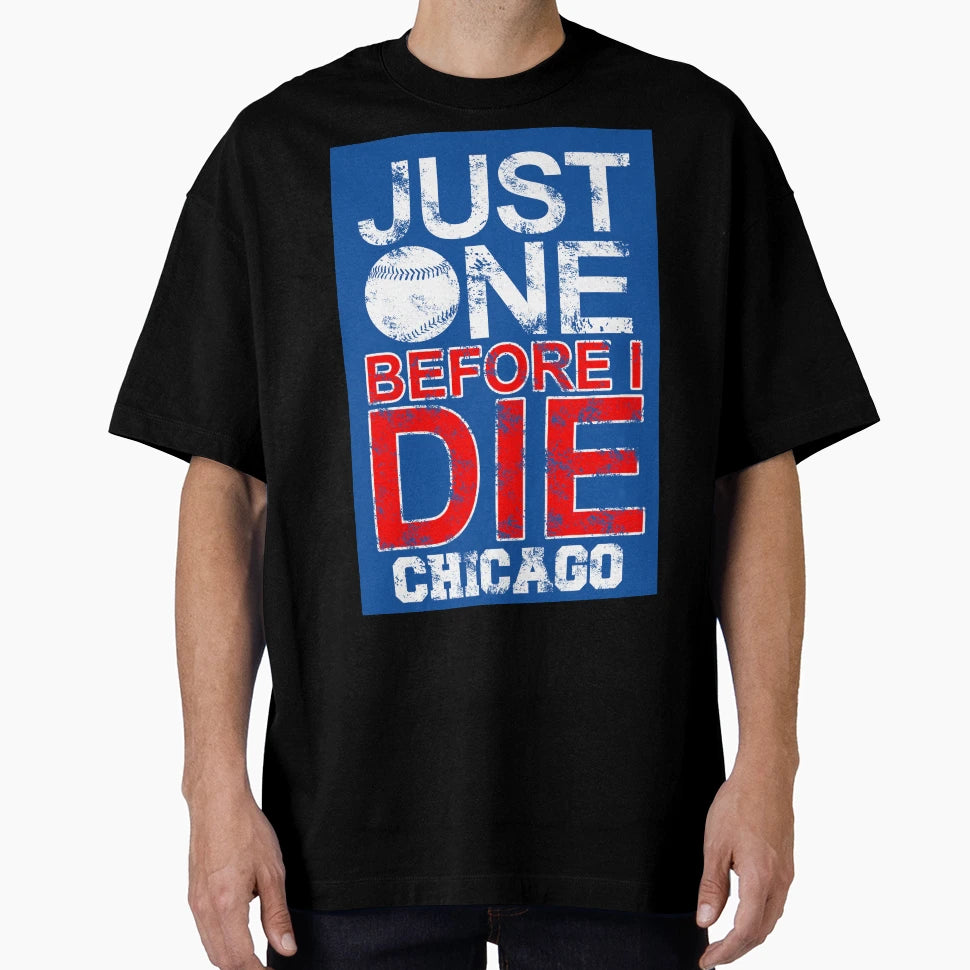 Just One Chicago T-Shirt - Trendy Graphic Unisex - T-Shirt, Sweatshirt, Hoodie