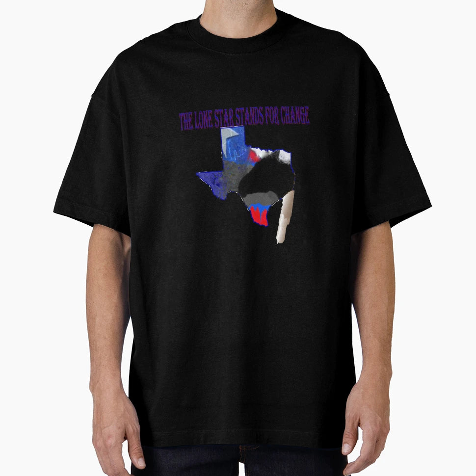 Lone Star Stands Change T-Shirt - Streetwear Style Men Women - T-Shirt, Sweatshirt, Hoodie