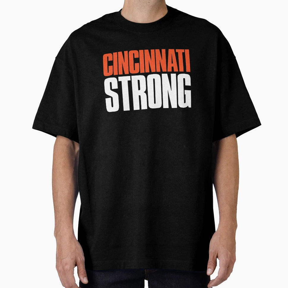 Cincinnati Strong Sports Fan T-Shirt - Custom Art Print Men Women - T-Shirt, Sweatshirt, Hoodie