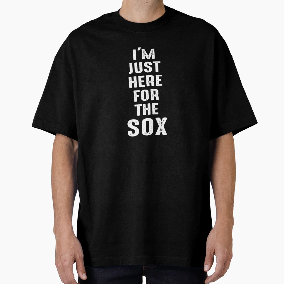 Im Just Here Sox T-Shirt - Custom Art Print Men Women - T-Shirt, Sweatshirt, Hoodie