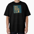 San Francisco T-Shirt - Aesthetic Graphic Unisex - T-Shirt, Sweatshirt, Hoodie