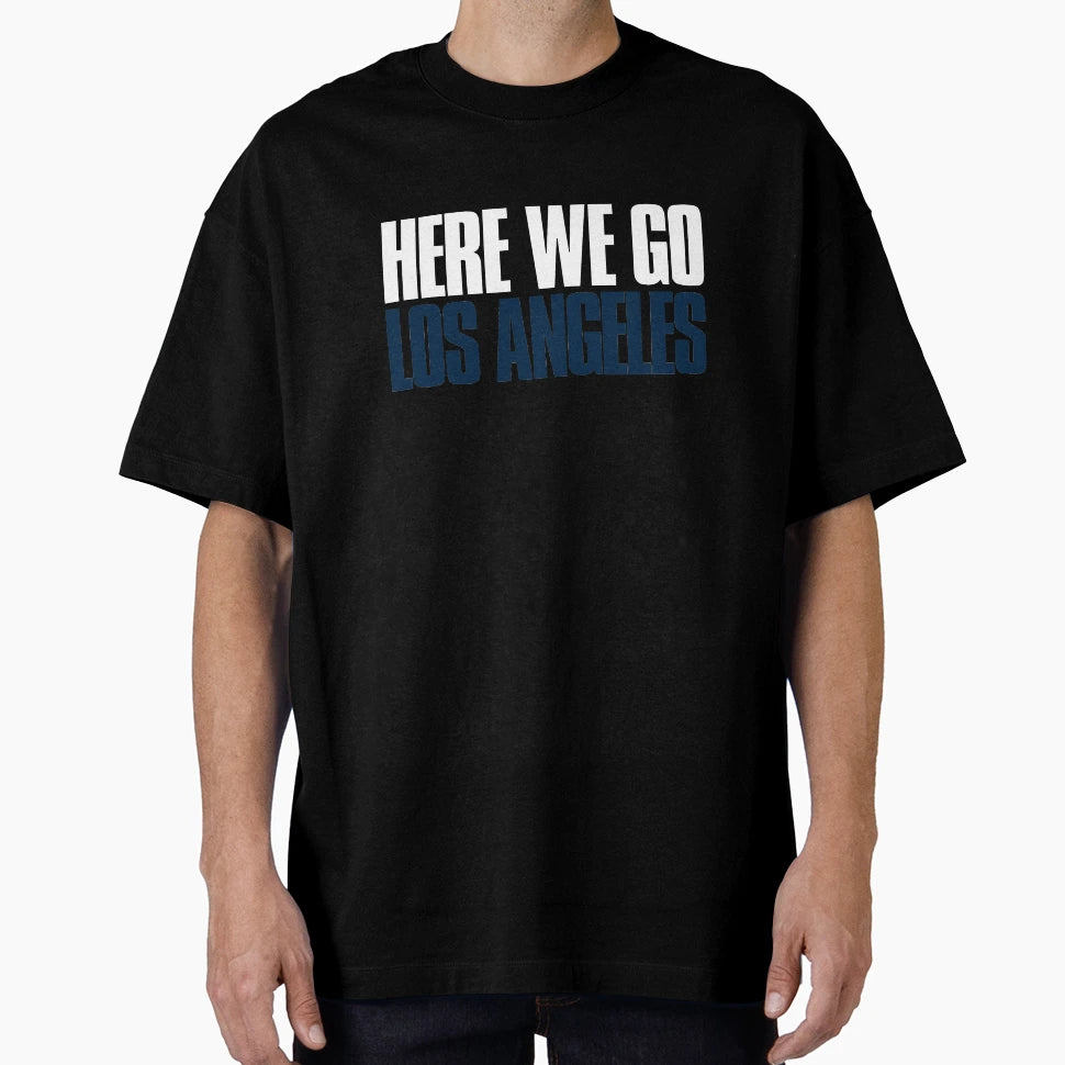 Here We Go Los Angeles Funny Sports T-Shirt - Graphic Print for Adults - T-Shirt, Sweatshirt, Hoodie