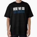Here We Go Los Angeles Funny Sports T-Shirt - Graphic Print for Adults - T-Shirt, Sweatshirt, Hoodie