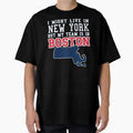 Boston Fan I Might Live New York But My T-Shirt - Trendy Graphic Unisex - T-Shirt, Sweatshirt, Hoodie