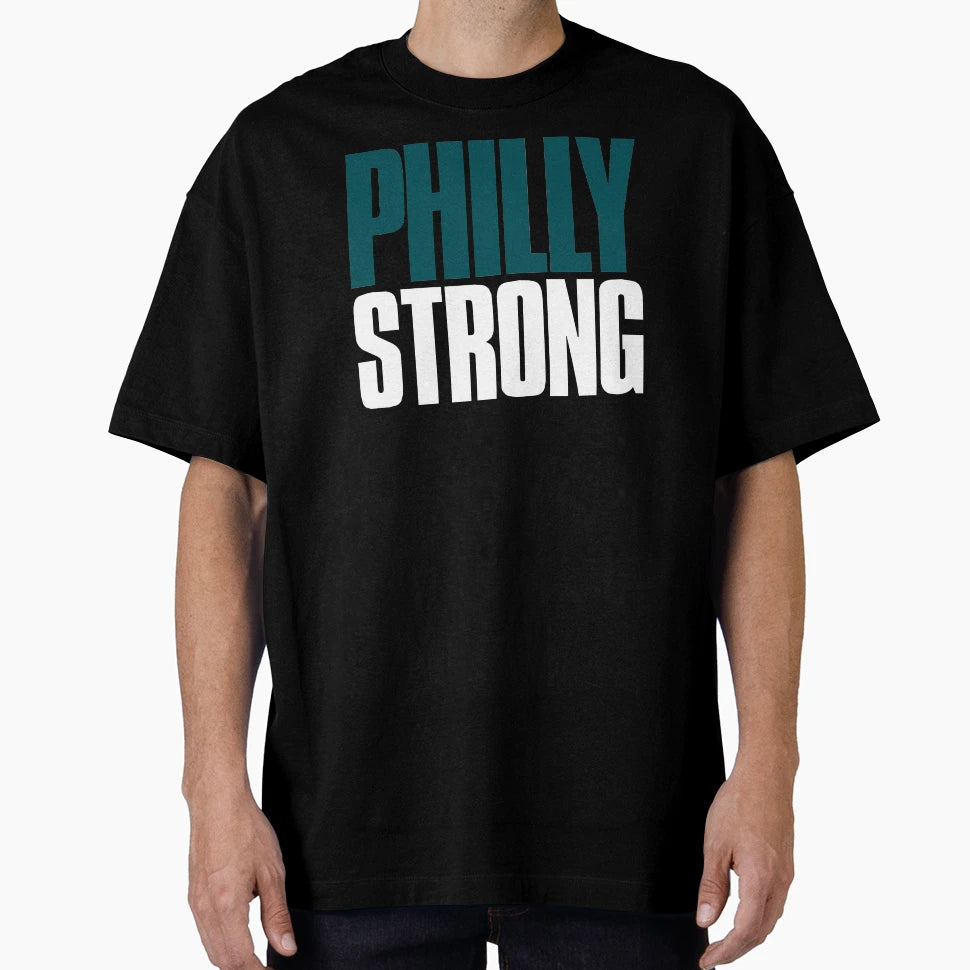 Philly Strong Sports Fan T-Shirt - Novelty Apparel Unisex - T-Shirt, Sweatshirt, Hoodie