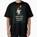Houston We Have Party T-Shirt - Minimalist Print Men Women - T-Shirt, Sweatshirt, Hoodie