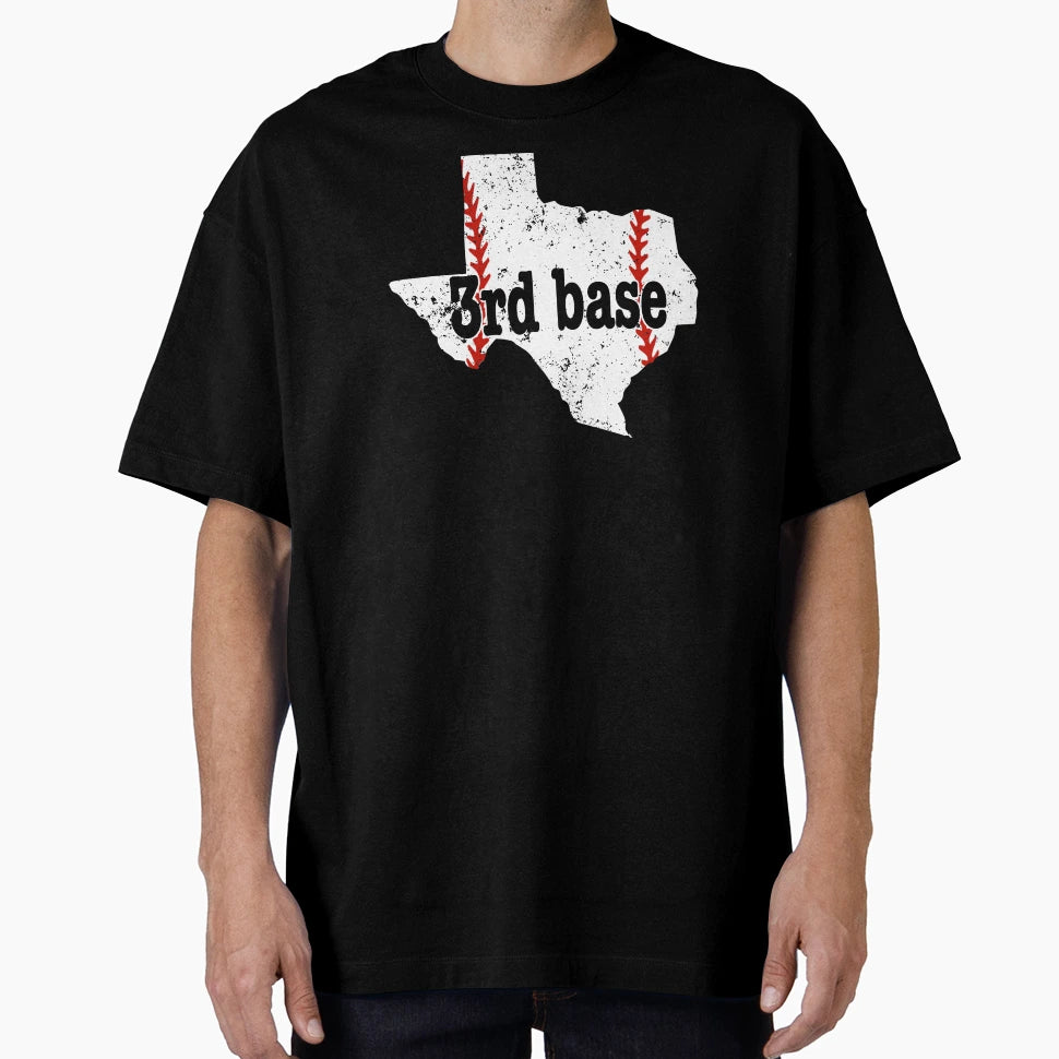 3Rd Base Baseball Texas 3Rd Base T-Shirt - Aesthetic Graphic for Adults - T-Shirt, Sweatshirt, Hoodie
