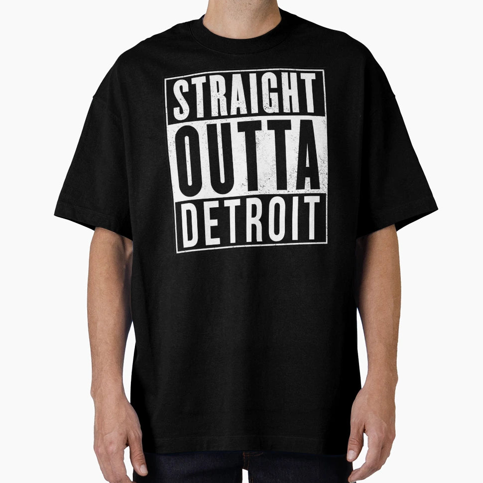 Straight Outta Detroit T-Shirt - Streetwear Style Unisex - T-Shirt, Sweatshirt, Hoodie