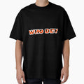 Who Dey T-Shirt - Novelty Apparel Unisex - T-Shirt, Sweatshirt, Hoodie