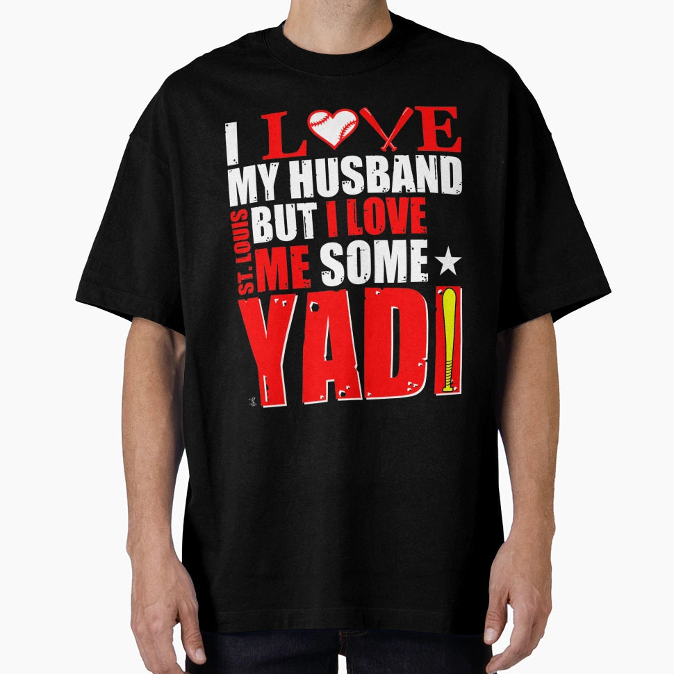 Yadier Molina I Love My Husband But T-Shirt - Novelty Apparel for Adults - T-Shirt, Sweatshirt, Hoodie