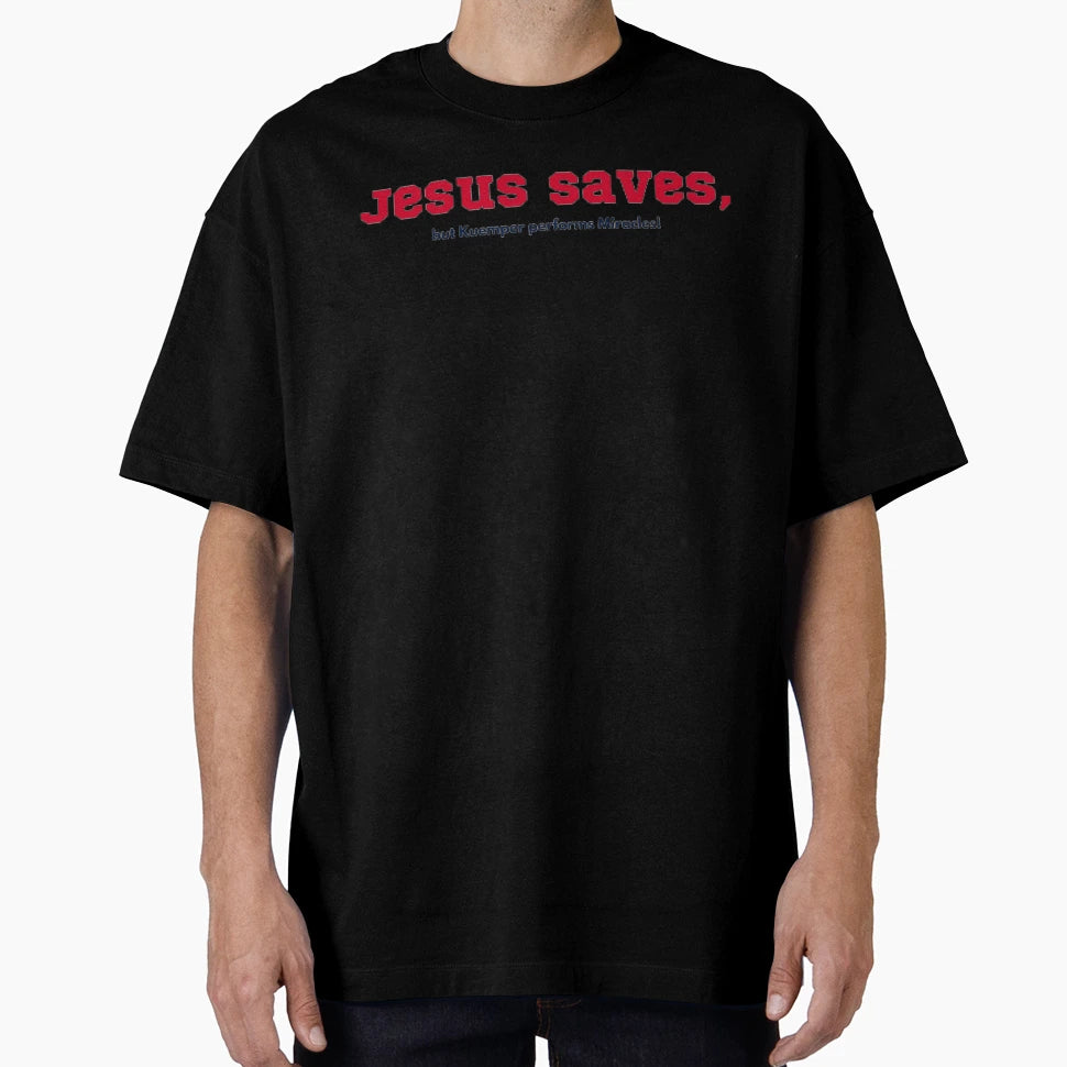 Jesus Saves Kuemper Miracles T-Shirt - Unique Graphic Men Women - T-Shirt, Sweatshirt, Hoodie