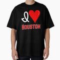 I Love Houston T-Shirt - Streetwear Style for Adults - T-Shirt, Sweatshirt, Hoodie