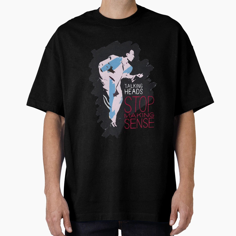 Stop Making Sense T-Shirt - Unique Graphic Unisex - T-Shirt, Sweatshirt, Hoodie