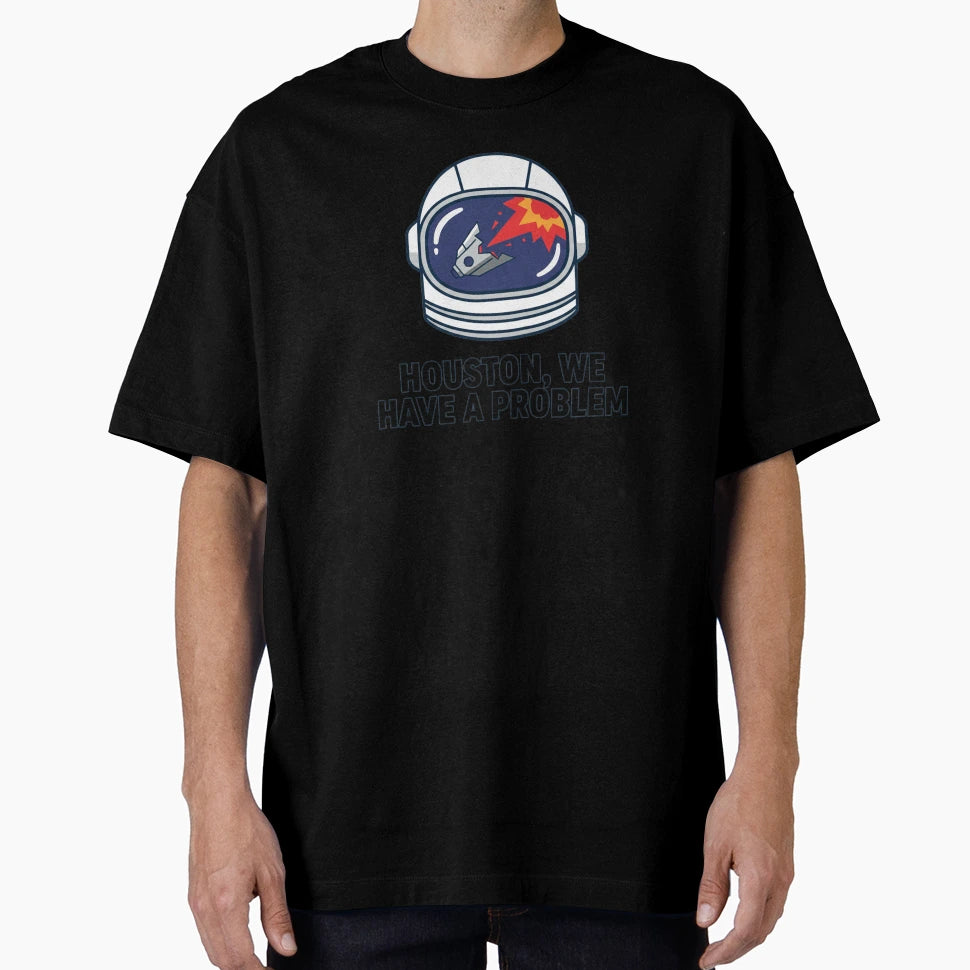 Houston We Have Problem Astronaut Helmet T-Shirt - Novelty Apparel Unisex - T-Shirt, Sweatshirt, Hoodie