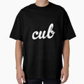 Cub Slogan T-Shirt - Novelty Apparel Unisex - T-Shirt, Sweatshirt, Hoodie