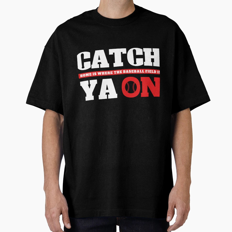 Catch Ya Model 2 T-Shirt - Aesthetic Graphic Unisex - T-Shirt, Sweatshirt, Hoodie